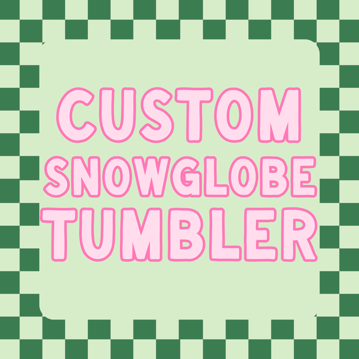 Custom Snowglobe Tumbler
