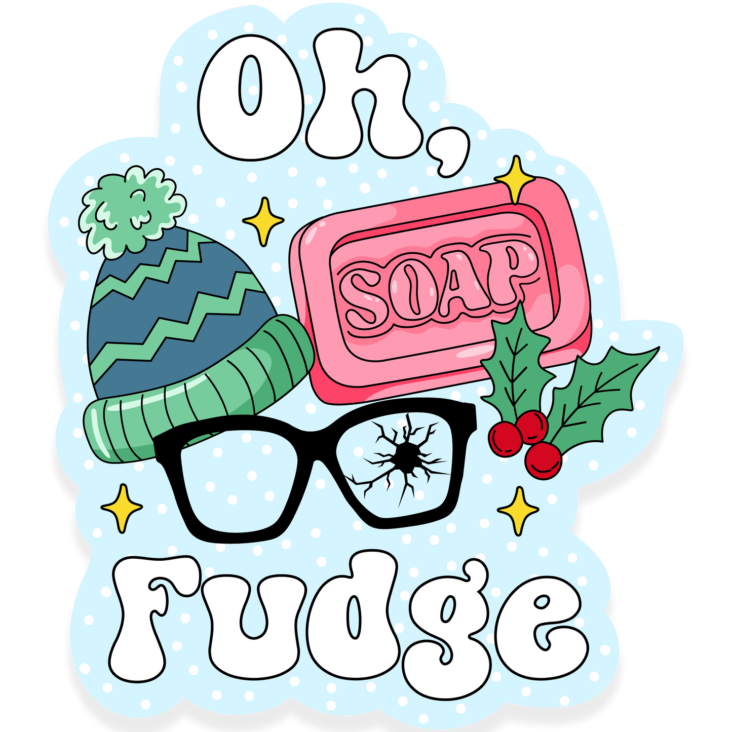 Christmas Story inspired sticker with cracked glasses, winter hat, soap bar, holly, and the phrase Oh, Fudge.