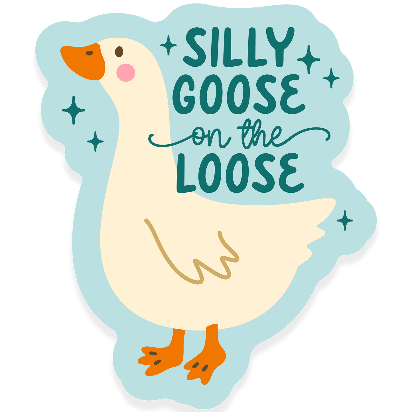 Cute white goose on a blue background with the phrase ‘silly goose on the loose.’