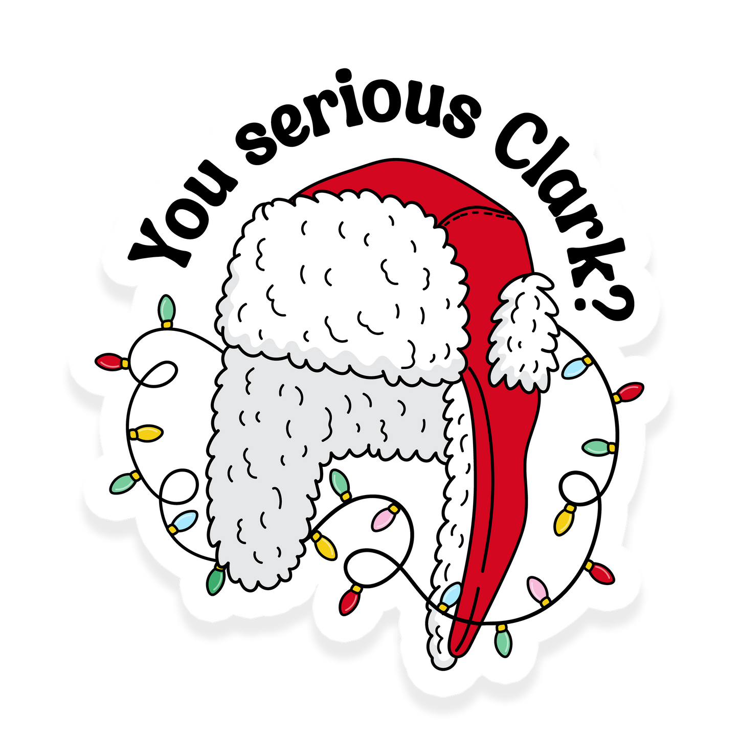 you serious clark christmas hat sticker