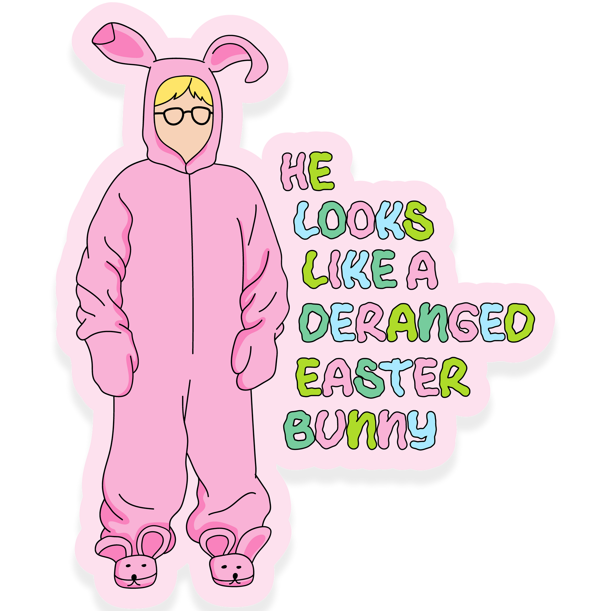 Person in a pink bunny suit with glasses next to the phrase 'He looks like a deranged Easter bunny.'