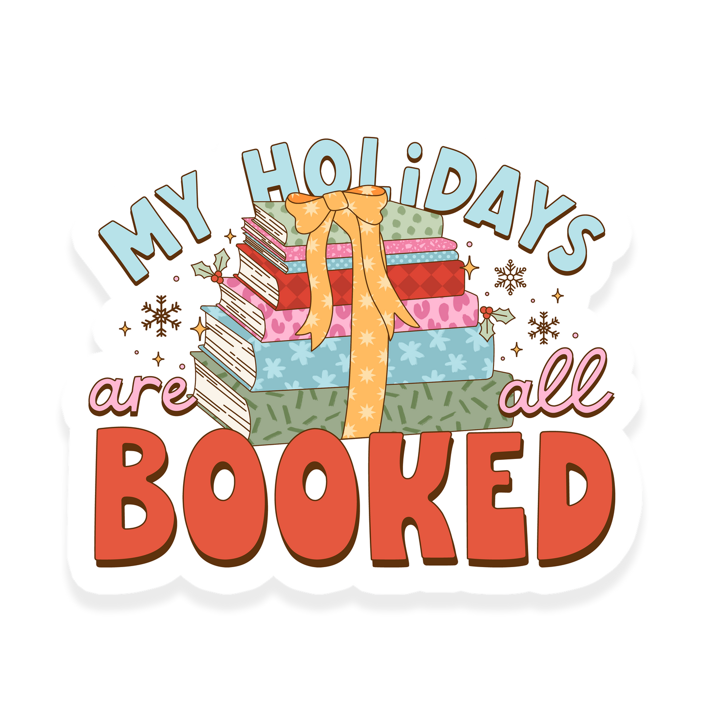 Stack of wrapped Christmas books tied with a bow with the phrase 'My holidays are all booked.'