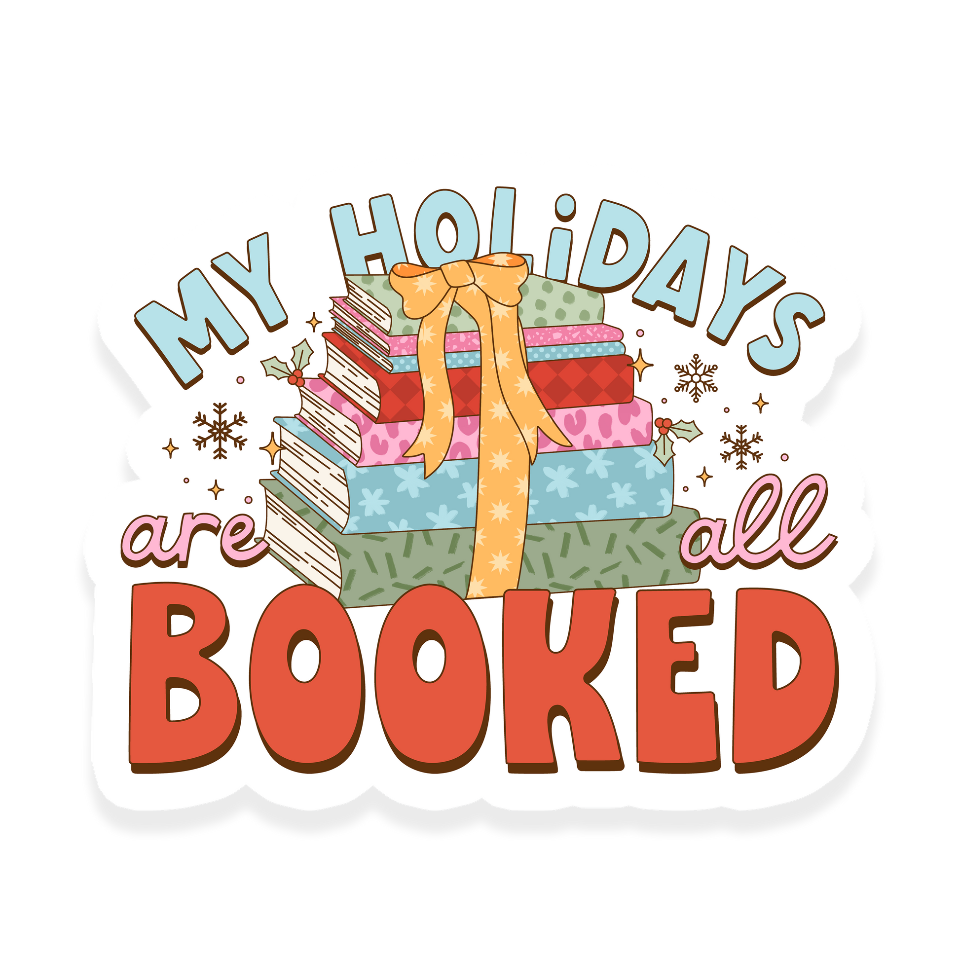 Stack of wrapped Christmas books tied with a bow with the phrase 'My holidays are all booked.'