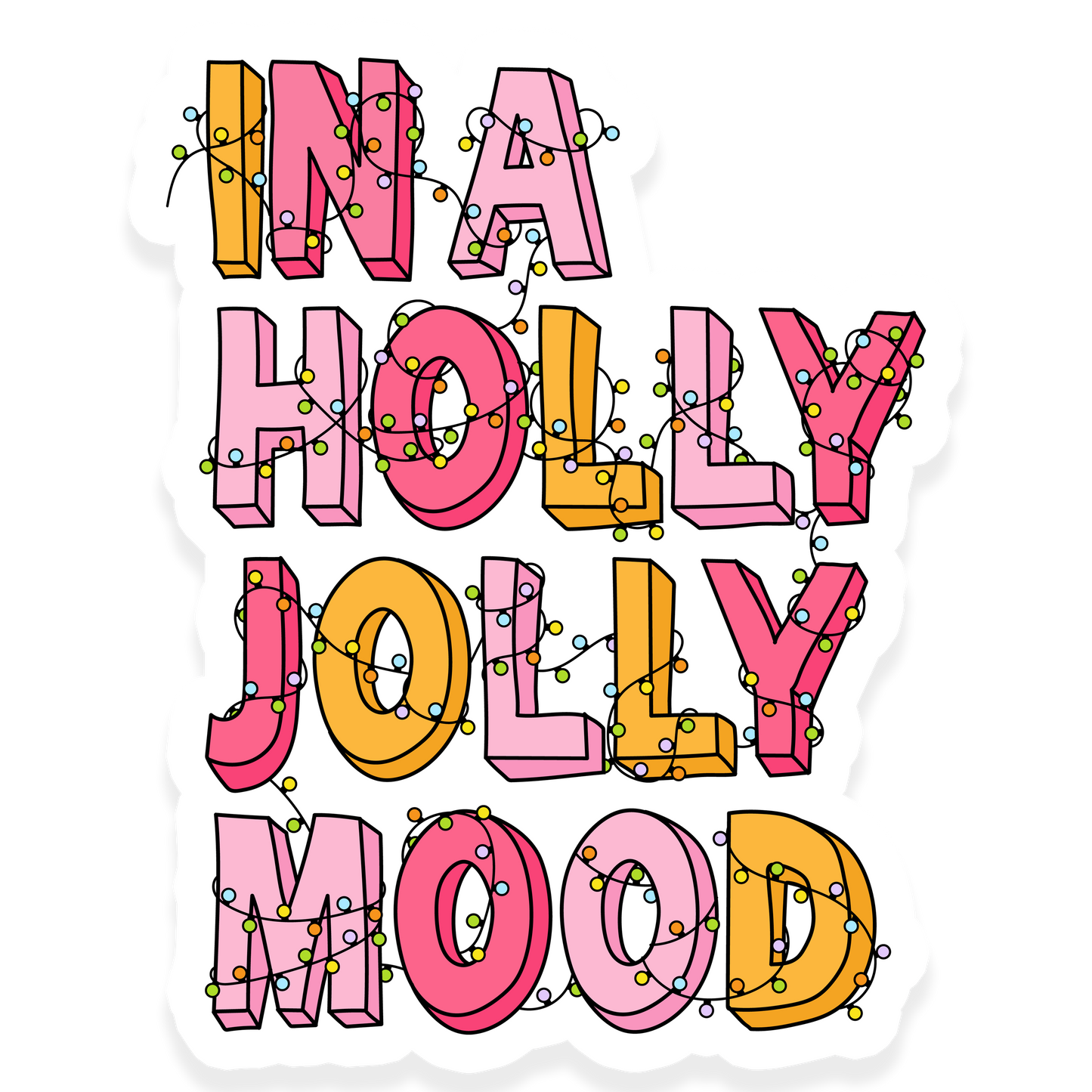 Bold pink and yellow block letters wrapped in Christmas lights reading 'In a holly jolly mood.'