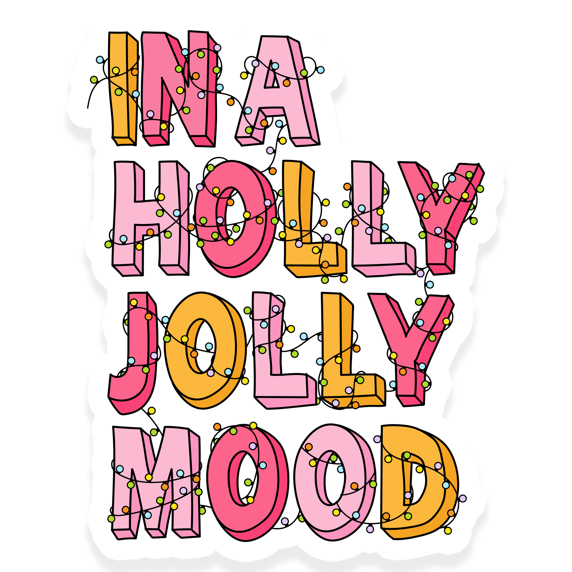 Bold pink and yellow block letters wrapped in Christmas lights reading 'In a holly jolly mood.'