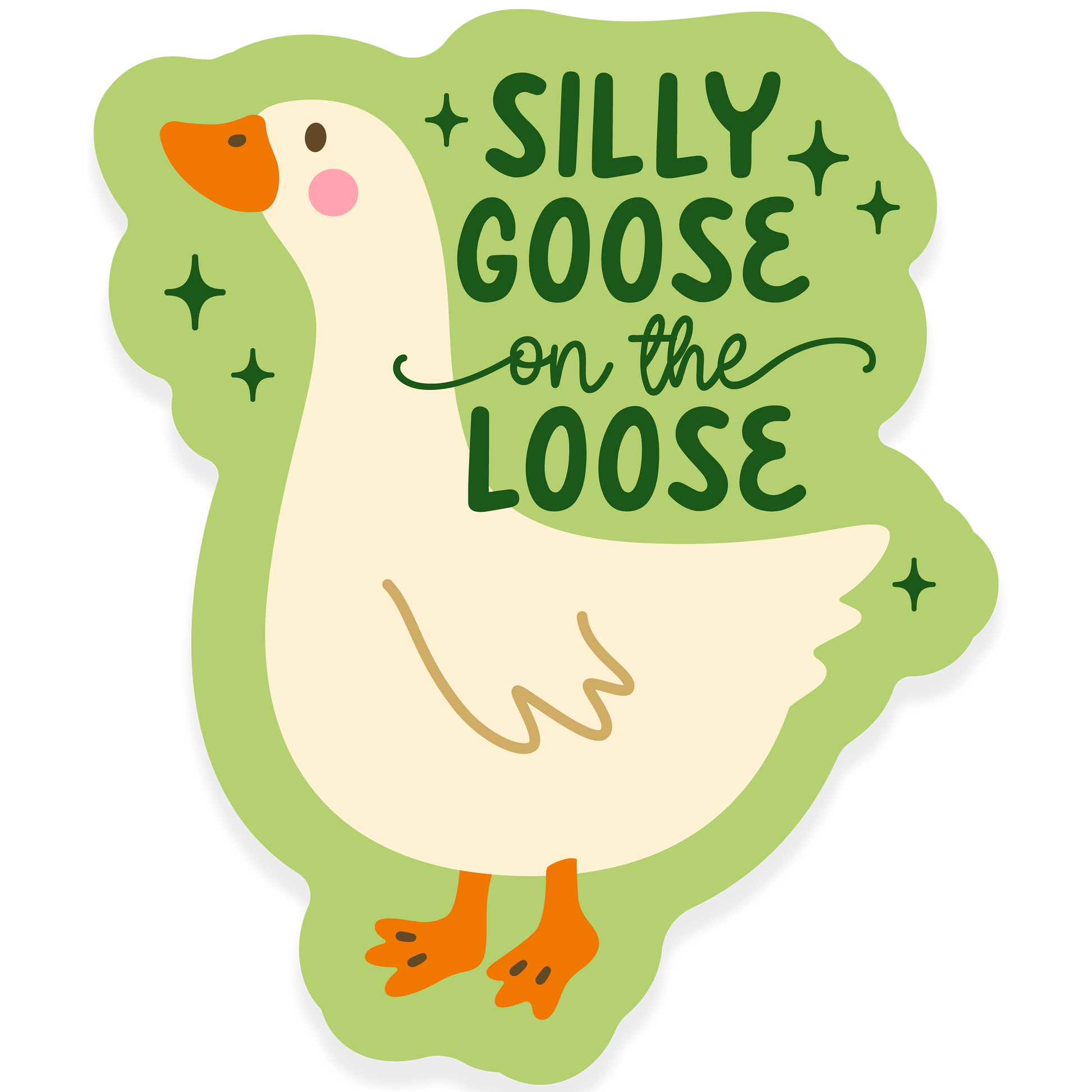 Cute white goose on a green background with the phrase ‘silly goose on the loose.’