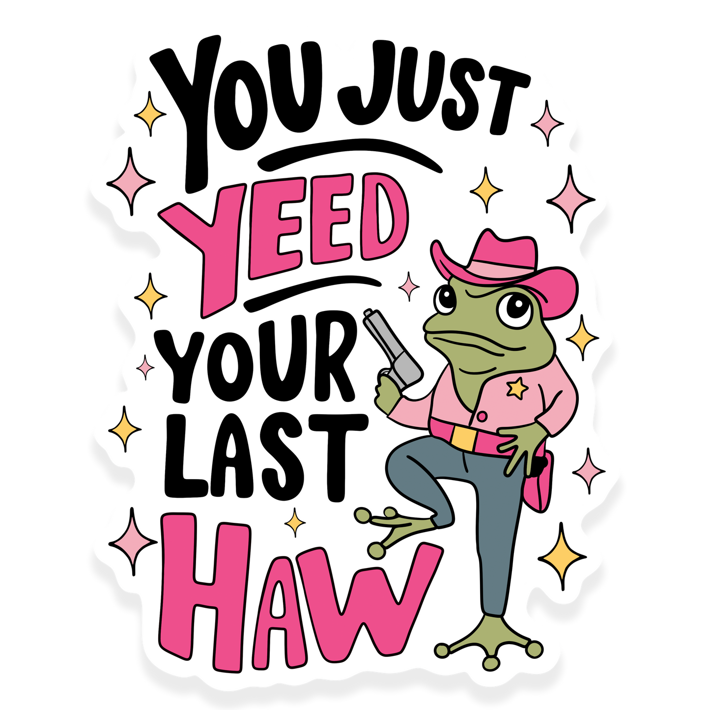 yee your last haw frog cowboy sticker